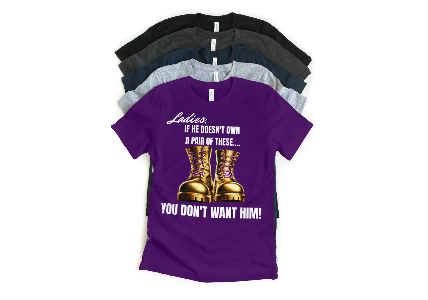 LADIES, IF HE DOESN'T BOOT design by Waymaker Designs Inc.