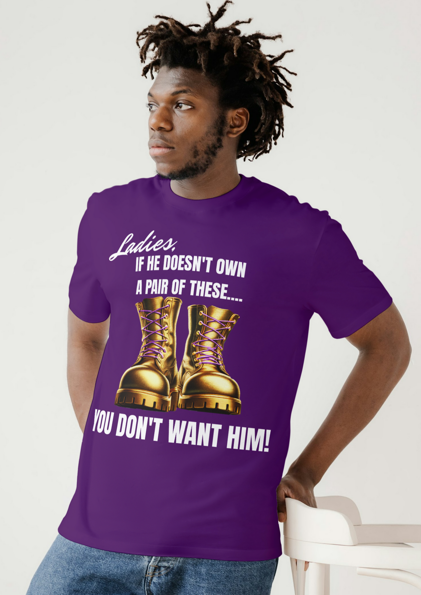 LADIES, IF HE DOESN'T BOOT design by Waymaker Designs Inc.