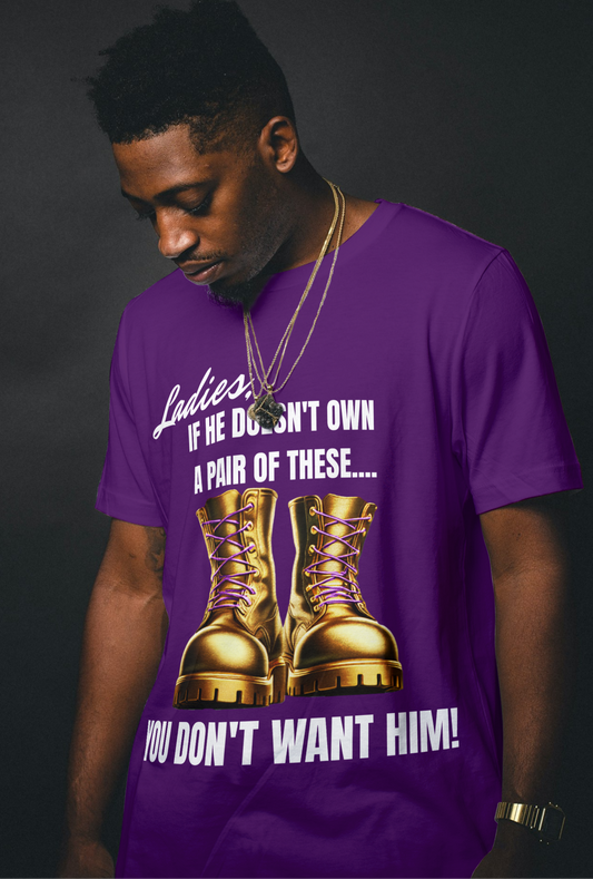 LADIES, IF HE DOESN'T BOOT design by Waymaker Designs Inc.